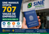 SINE MANAUS OFERTA 707 VAGAS DE EMPREGO NESTA SEXTA-FEIRA (3) Vagas do Sine Manaus disponíveis nesta sexta-feira